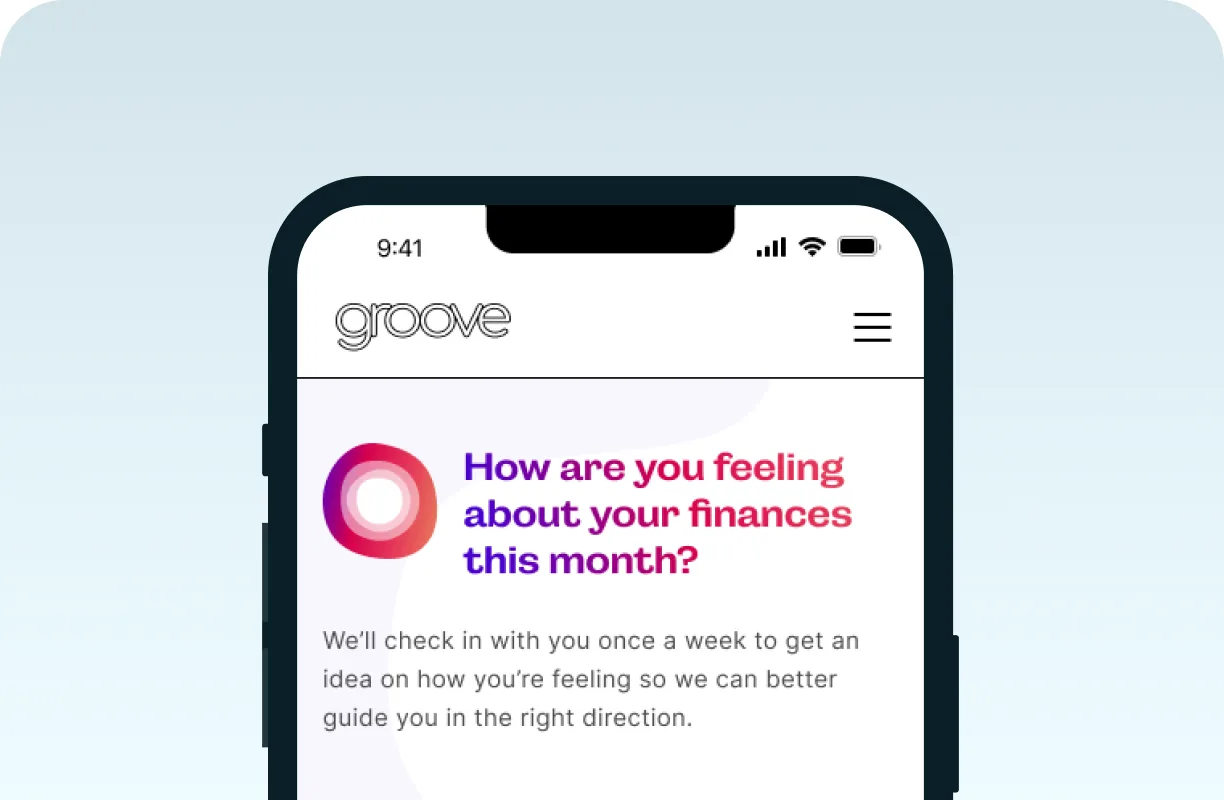 The Groove weekly check-in on a phone, asking "How are you feeling about your finances this month?"