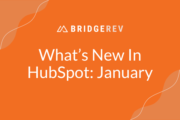 What's New In HubSpot - January