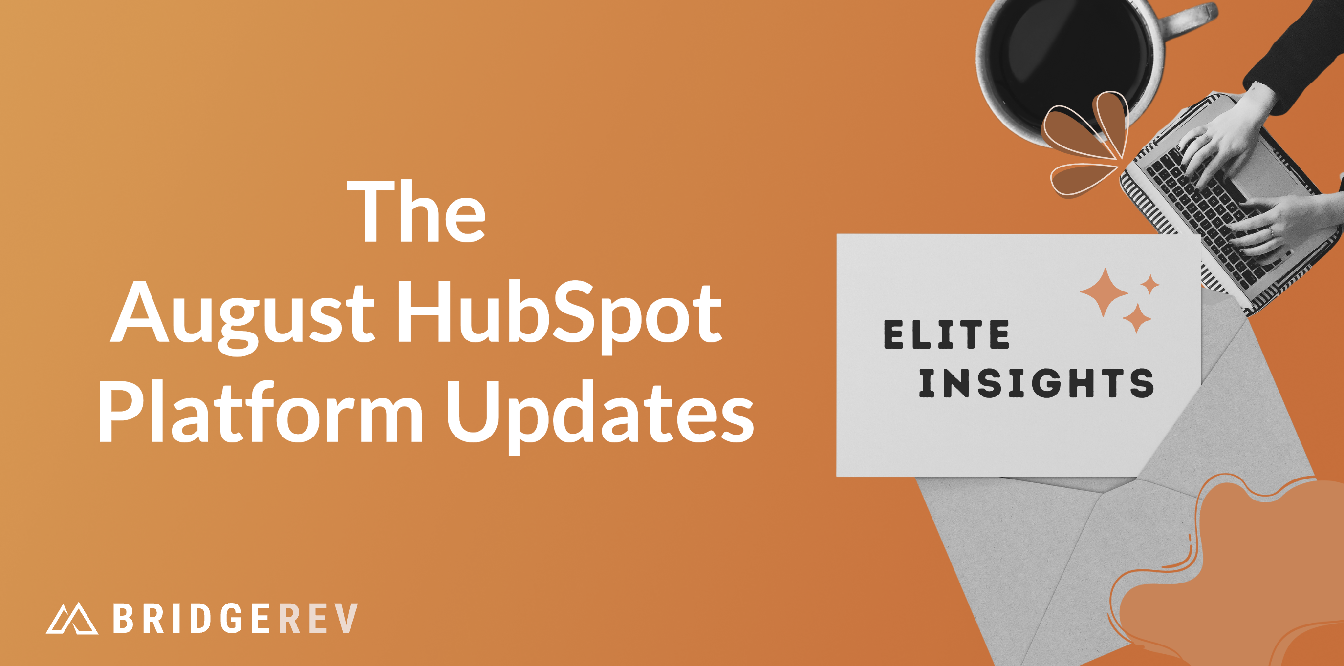 The August HubSpot Platform Updates